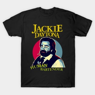 Jackie Daytona Human Bartender T-Shirt